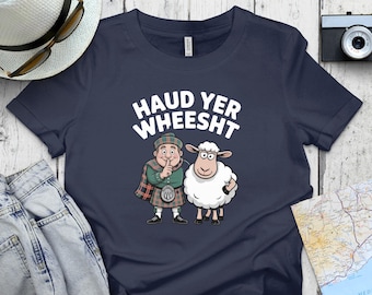 Haud Yer Wheesht T-Shirt, Funny Scottish Shirt, Scottish Gift, Sheep Shirt, Scottish Humor, Scotland T-Shirt, Funny T-Shirts