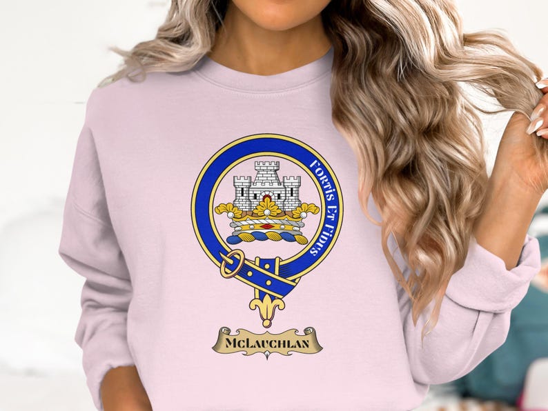 McLauchlan clan crest with motto "Fortis Et Fidus" on a light pink sweatshirt.