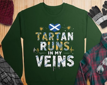 Scottish Pride Shirt, Scotland Tartan Runs in My Veins T-Shirt, Scottish Heritage Sweatshirt, Unique Scotland Apparel Gift