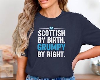 Funny Scottish Pride T-Shirt, Grumpy By Right, Scotland Flag Tee