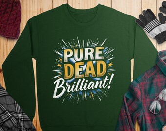 T-shirt Pure Dead Brilliant, sweat-shirt expression écossaise rétro, vêtements écossais amusants, idée cadeau écossaise cool, chemise écossaise unique