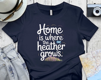 T-shirt où pousse la bruyère chez moi, chemise citation chinée d'inspiration écossaise, t-shirt cadeau sur le thème chiné unique, vêtements de la fierté écossaise