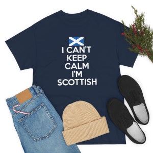 I Can&#39;t Keep Calm Scottish T-Shirt, Funny Scottish Shirt, Scottish Humor Gift, Funny Scotland Gift