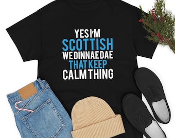 Lustiges schottisches T-Shirt: We Dinnae Dae That Keep Calm