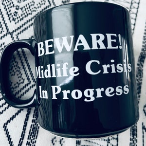 RUSS Coffee Mug BEWARE Midlife Crisis In Progress Cup Funny Old Age