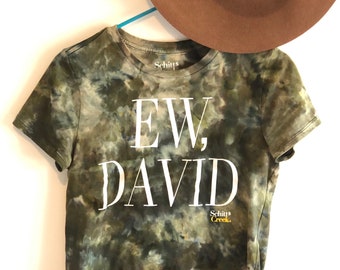 Ice dyed Schitt’s Creek, ew, David t-shirt- unisex. No need to size up! Please read size measurements before ordering!