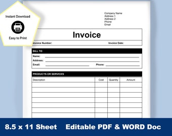 May include: A black and white printable invoice template with fields for company name, address, phone number, email, invoice number, invoice date, bill to information, products or services, description, cost, quantity, and amount.