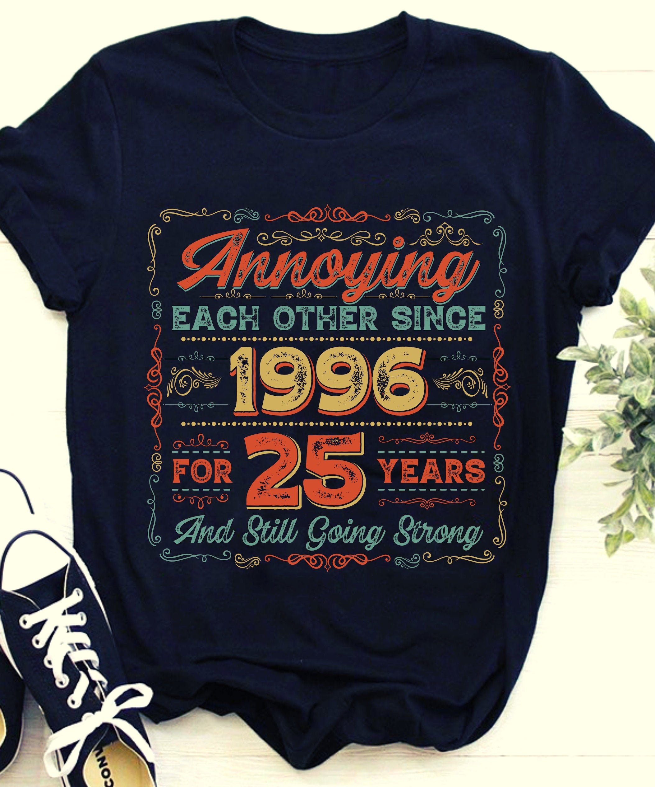 25th Anniversary Shirts Gift Annoying Each Other Since 1996 for 25 Years & Still Going Strong Shirts Customized Couple Matching Shirts