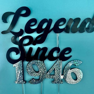 Legend since “date” Custom topper