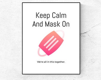 Keep Calm and Mask On Printable Sign PDF INSTANT Download | Customizable |  for Stores, Shops, Schools, Social Gatherings, Events