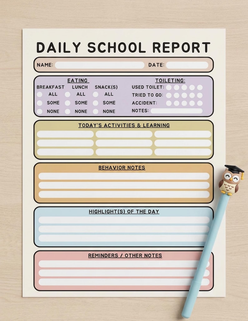 May include: A Daily School Report form printed on cream paper with sections for name, date, eating, toileting, activities, behavior, highlights, and reminders. A light blue pen with a small owl wearing a graduation cap topper rests on the side.