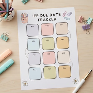 May include: A pastel-colored IEP Due Date Tracker on a wooden surface. The tracker features boxes for each month, from August to July, with the title "IEP DUE DATE TRACKER". Decorative elements include a pencil cup, paper clips, and a pen.