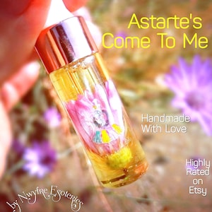 Astarte&#39;s Seduction Oil: Attract, Enchant and Make Them Call You!