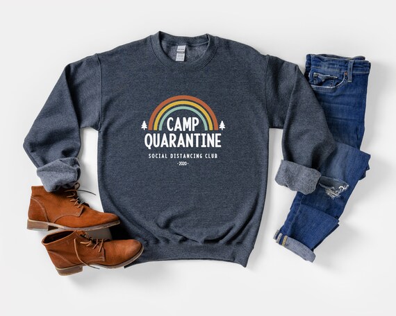 Camp Quarantine Sweatshirt Social 