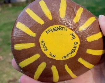 My Rock, My Earth, My Sunshine Quote Rock |