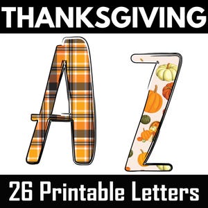 Puede incluir: Letras imprimibles con temática de Acción de Gracias. La letra "A" tiene un patrón de cuadros en naranja, amarillo y marrón. La letra "Z" está decorada con calabazas de varios colores. También se muestra el texto "THANKSGIVING" y "26 Printable Letters".