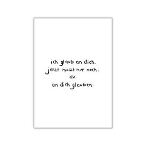 ich glaub an dich. I postkarte I print I poster