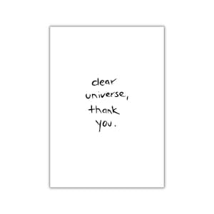 dear universe, thank you. I postkarte I print I poster
