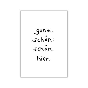 schön hier. I postkarte I print I poster