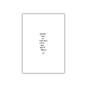 dieser tag ist: für dich. I postkarte I print I poster