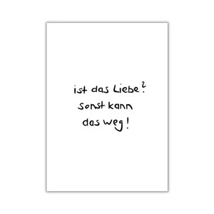 ist das liebe?. I postkarte I print I poster