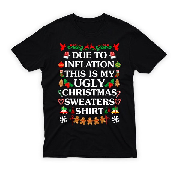 Ugly Christmas Sweaters T-Shirt For Men, Funny Due to Inflation Women V Neck Shirt, Xmas Shirt For Kids Funny My Ugly Christmas Shirt - 1024