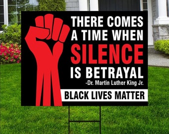 Martin Luther King Jr Yard Sign, Coroplast Silence Is Betrayal, BLM sign, MLK Day Yard Sign, Black Lives Matter Yard Sign with Metal H-Stake