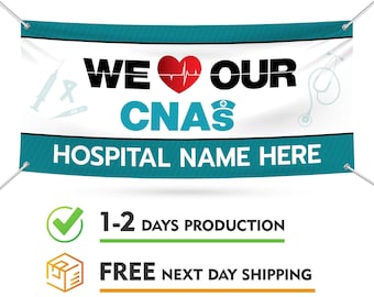 Custom CNAs Appreciation Banner Sign, 13 oz Waterproof Medical Staff Appreciation Sign We Love Our CNAs Vinyl Banner With Metal Grommets