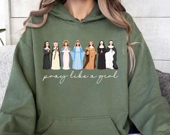Catholic Saint Hoodie, Pray Like A Girl Christian Shirt, Faith Inspired Tee, Religious Women Shirt, Unisex Christian Shirt, Catholic Gifts