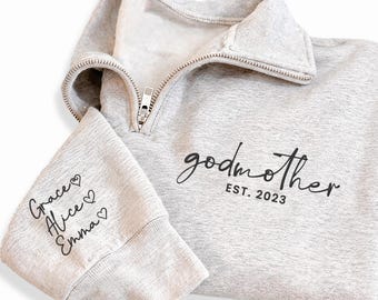 Godmother Embroidered Quarter Zip Sweatshirt, Personalized Godmother EST Pullover, Custom Name Godmother Gift, Godmother Proposal