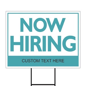 Now Hiring Yard Sign 18&quot; x 12&quot; Personalized - Coroplast Visible Text Long Lasting Custom Now Hiring Sign for Business with Metal H-Stake