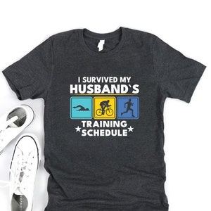 Triathlon Shirt For Men, I Survived My Husband&#39;s Training Schedule Shirt, Sports Team Shirt, Marathon Shirt, Unisex Swim Bike Run T-Shirt