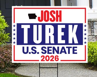 Letrero de jardín de Josh Turek para el Senado de Iowa 2026, Elecciones al Senado de plástico corrugado, Letrero de jardín rojo, blanco y azul con estaca metálica en forma de H
