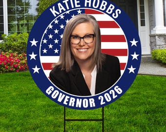 Katie Hobbs For Arizona Governor Yard Sign - Coroplast 2026 Governor Elections Race Red White & Blue Yard Sign with Metal H-Stake