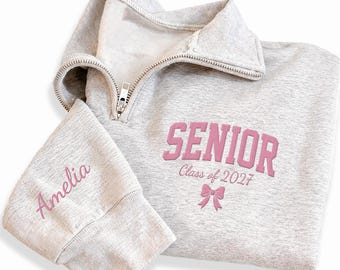 Personalized Senior Embroidered Quarter Zip Sweatshirt, Class of 2027 Pullover, Custom Name Sleeve, Graduation Day Outfit, Senior Gift