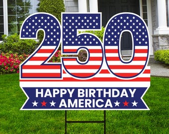 America 250 Year Yard Sign, Happy Birthday America Lawn Display, Weatherproof Coroplast Sign, Metal H-Stake Included, Patriotic Yard Decor
