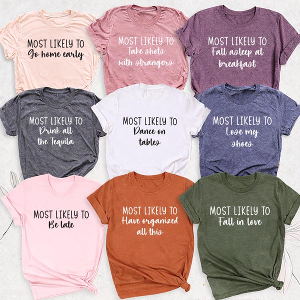 Custom Most Likely To Shirt, Family Matching Shirt, Funny Vacation Group Tee, Bachelorette Party Shirt, Most Likely Girls Trip Shirt