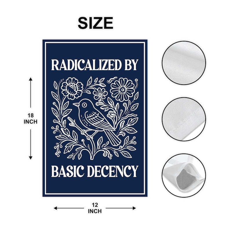 Puede incluir: Un letrero rectangular azul marino con texto blanco y un dise&ntilde;o floral de p&aacute;jaro. El texto dice "RADICALIZED BY BASIC DECENCY". El letrero mide 45,7 cm de alto y 30,5 cm de ancho.