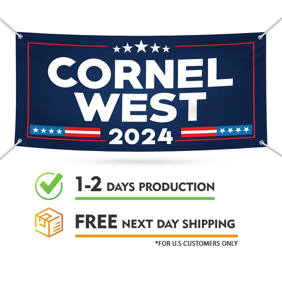 Cornel West 2024 Banner Sign, 13 Oz West for President 2024 Sign, 2024