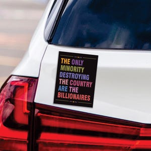 Billionaires vs Middle Class Magnet, Anti-Trump Magnet, Equality, Anti Billionaire, Democracy Magnet, Anti Racism Vehicle Magnet, 6&quot; x 4.5&quot;