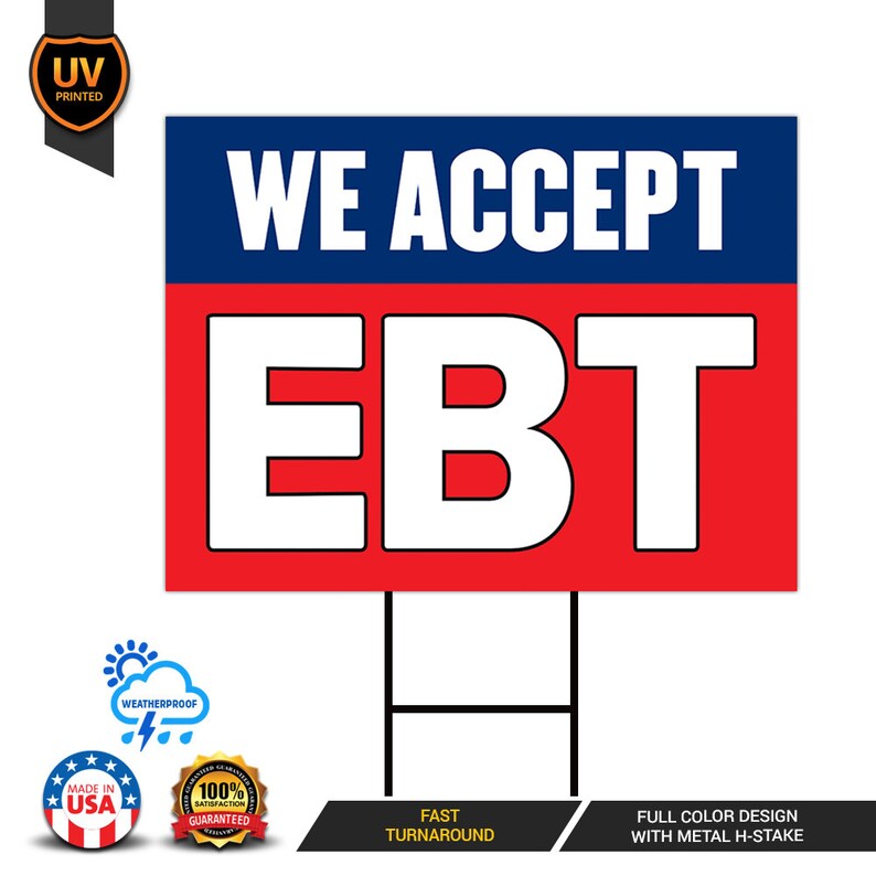 We Accept EBT Yard Sign Coroplast Long Lasting Rust Free Etsy