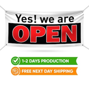 Yes, We are Open Banner Sign - 13 oz Heavy Duty Waterproof We are Open Vinyl Banner with Metal Grommets, D