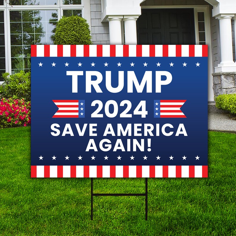Trump 2024 Yard Sign Coroplast American Flag Donald Trump Etsy