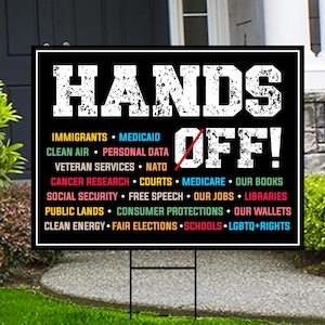 Hands Off Protest Yard Sign - Resist Hate Lawn Sign, Anti-Trump Sign, Resist Racism, Resist Fascism Yard Sign with Metal H-Stake