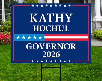 Kathy Hochul For New York Governor 2026 Yard Sign, Corrugated Plastic Governor Elections Race Red White & Blue Yard Sign with Metal H-Stake
