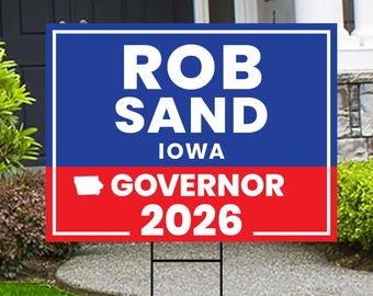 Rob Sand For Iowa Governor 2026 Yard Sign, Corrugated Plastic Governor Elections Race Red White & Blue Yard Sign with Metal H-Stake