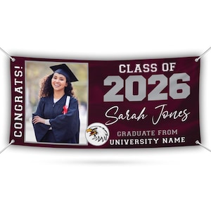 May include: A maroon graduation banner with the text "CLASS OF 2026" and "Sarah Jones." A photo of a graduate in a cap and gown is on the left. The banner also says "GRADUATE FROM UNIVERSITY NAME" and "CONGRATS!"