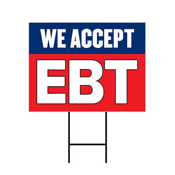 We Accept EBT Yard Sign Coroplast Long Lasting Rust Free Etsy