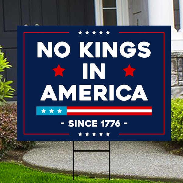 No Kings In America Yard Sign - Resist Hate Lawn Sign, Anti-Trump Sign, Resist Racism, Resist Fascism Yard Sign with Metal H-Stake