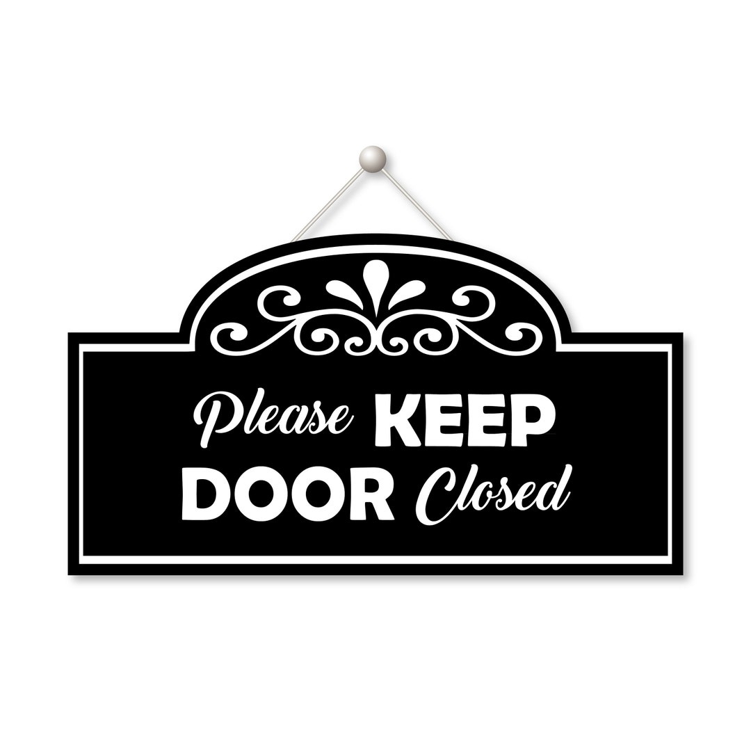 Please Keep Door Closed Sign Keep Door Closed Sign VMJBZ